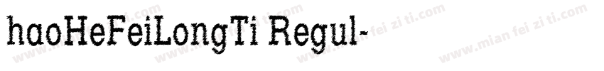 haoHeFeiLongTi Regul字体转换